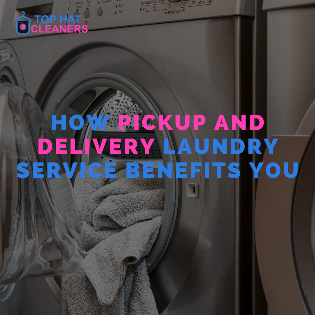 How Pickup And Delivery Laundry Service Benefits You