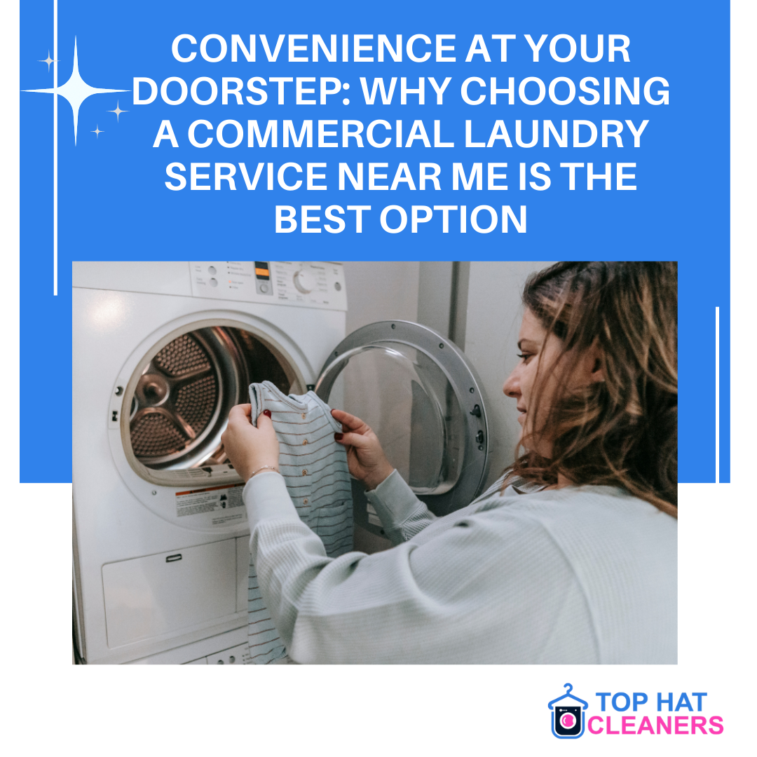 Convenience at Your Doorstep Why Choosing a Commercial Laundry Service Near Me is the Best Option