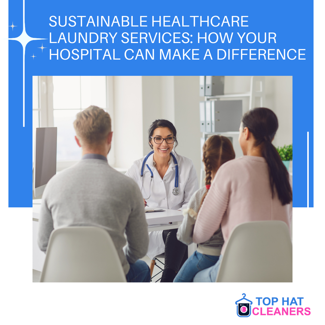 Sustainable Healthcare Laundry Services How Your Hospital Can Make a Difference