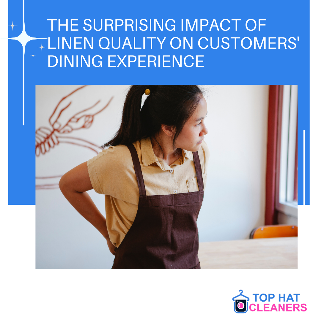 The Surprising Impact of Linen Quality on Customers' Dining Experience