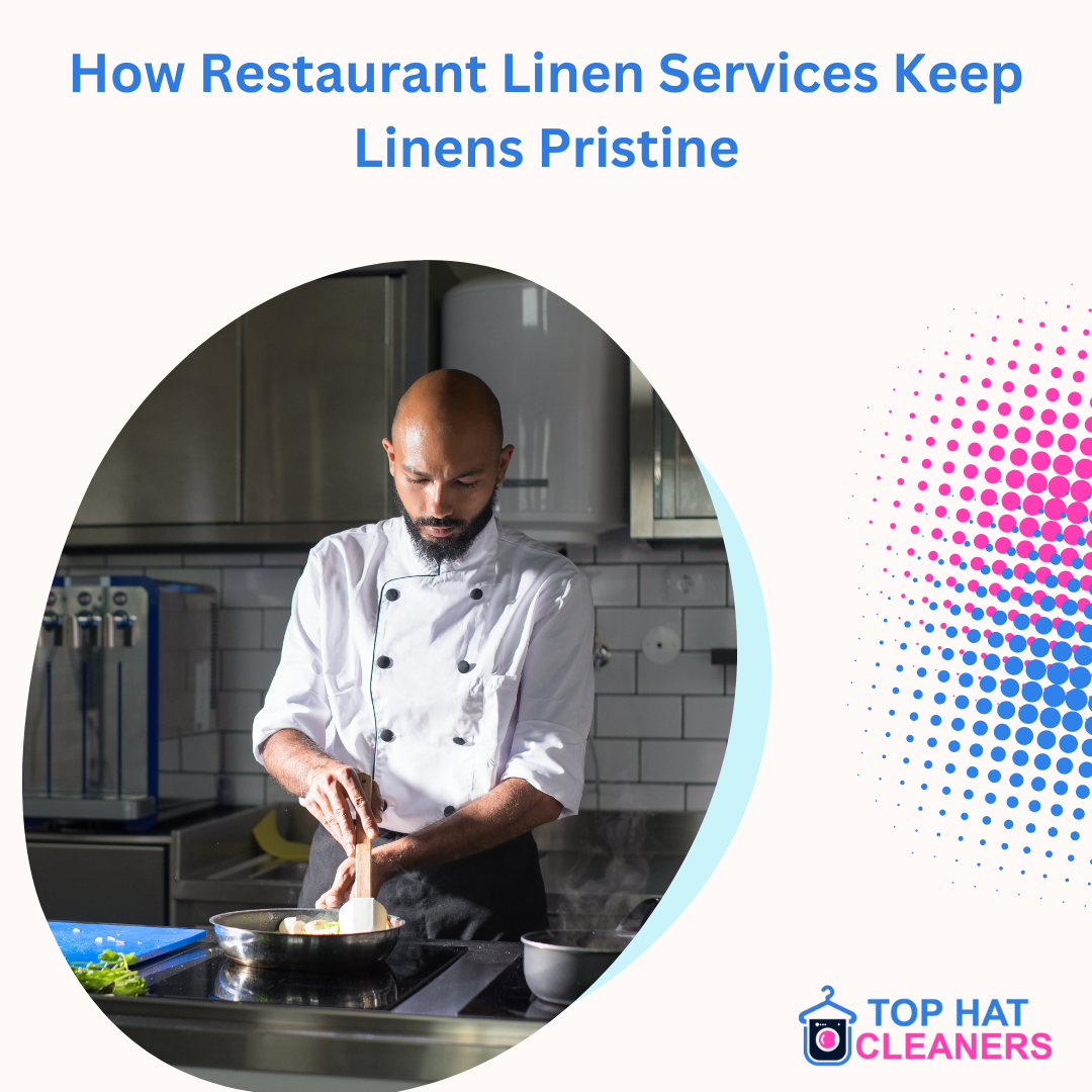 How Restaurant Linen Services Keep Linens Pristine