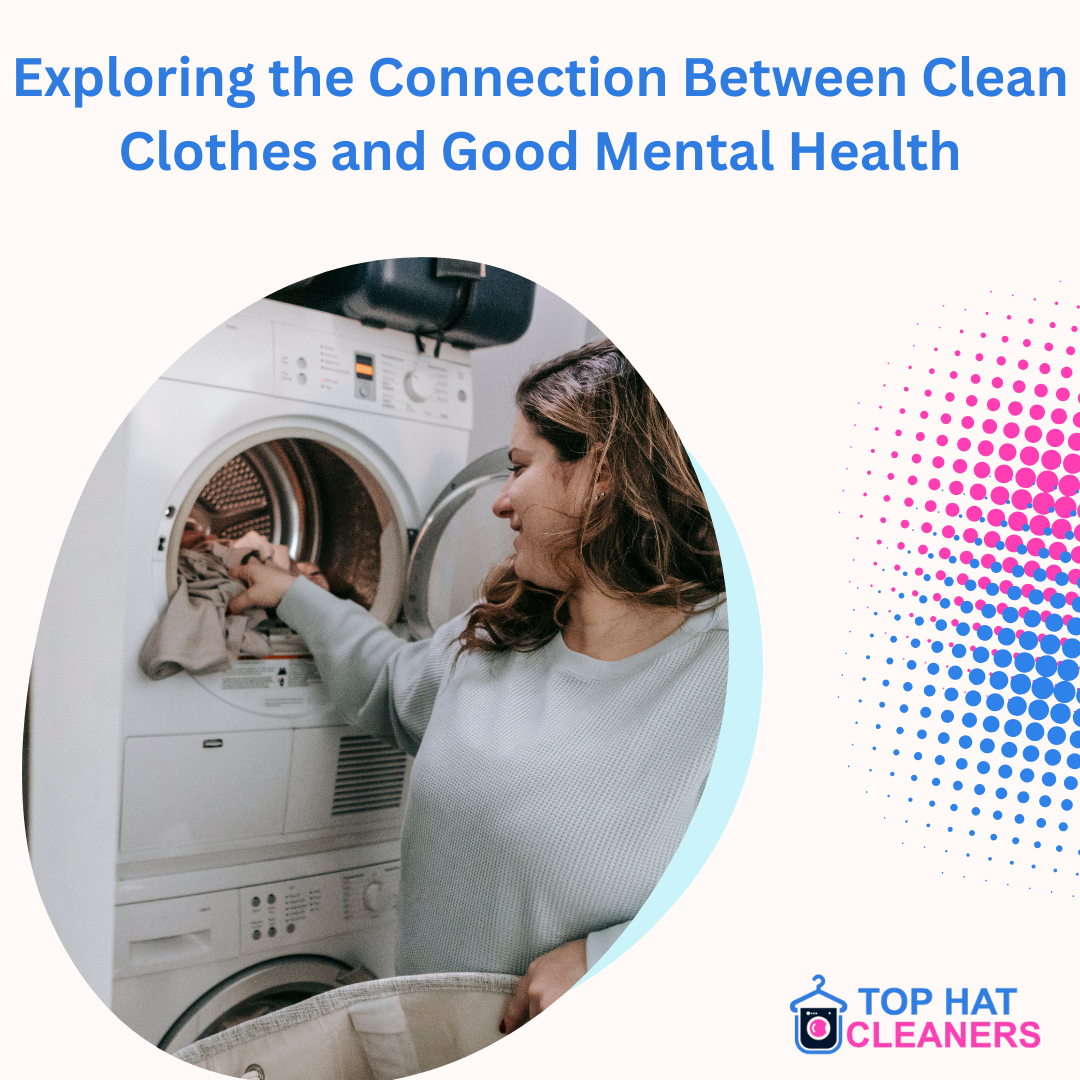 Exploring the Connection Between Clean Clothes and Good Mental Health